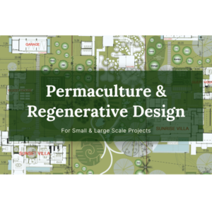 Permaculture and Regenerative Design